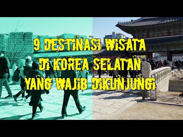 9 Destinasi Wisata Korea Selatan Yang Wajib Dikunjungi