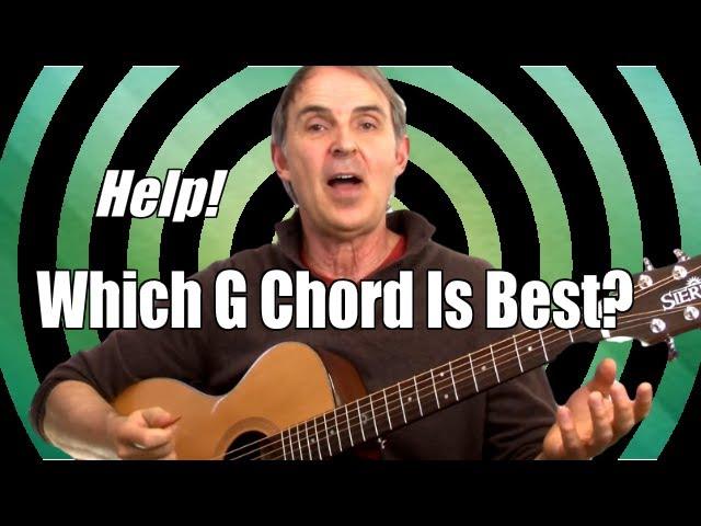 Oh My... So Many G Chords On Guitar. Which Is The Best One?