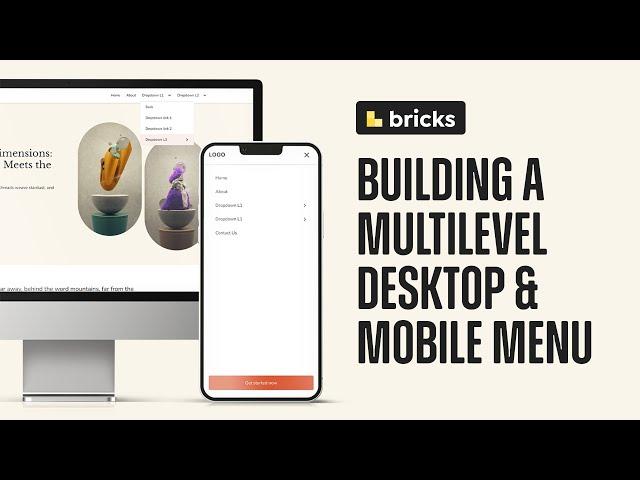 Creating a Multi-level Desktop and Mobile Menu in Bricks Builder