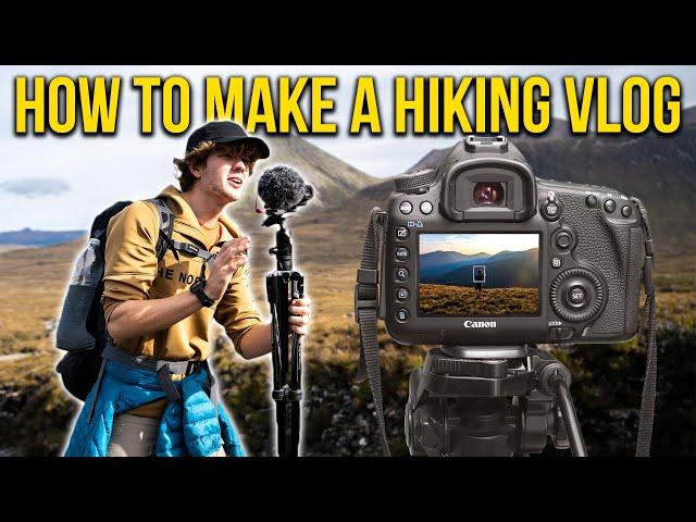 How to Make a Hiking Vlog | Top 5 Must Know Tips