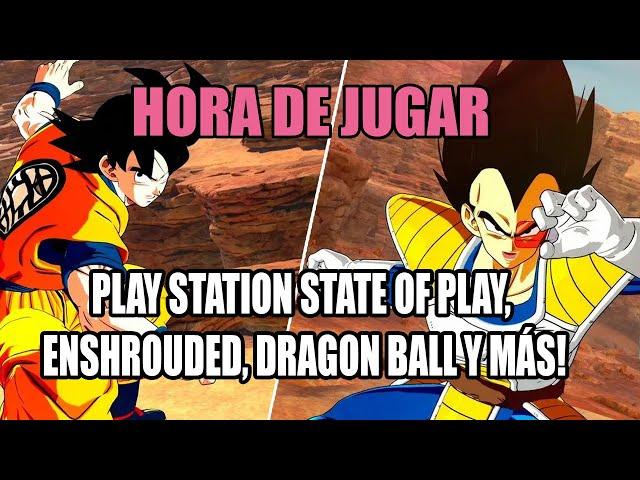 Playstation State of play, Enshrouded, Dragon Ball , juego gratis y más!/ Hora De Jugar T1E8