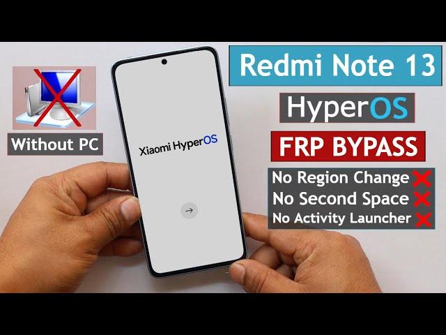 Redmi Note 13 HyperOs Frp Bypass/Unlock Google Account Lock Without PC - No Activity Launcher 2024