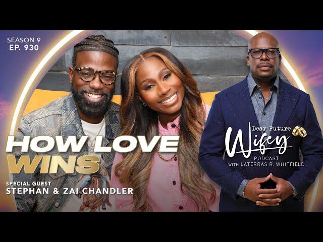 STEPHEN CHANDLER & ZAI Navigating Love with the Relationship Roadmap | Dear Future Wifey Podcast