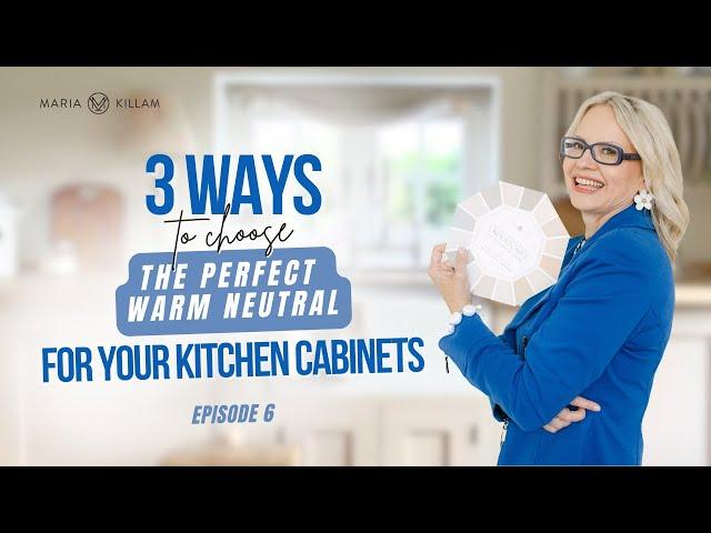 3 Ways to Choose the Perfect Neutral for Your Kitchen | Episode 43