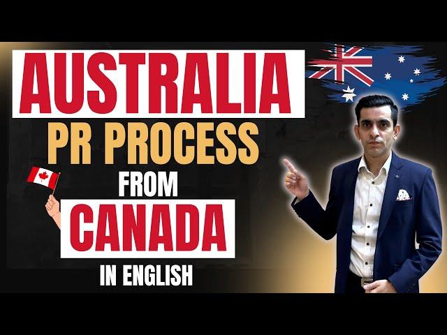 Australia PR Process from Canada | Step-by-Step Guide for Canadian Residents