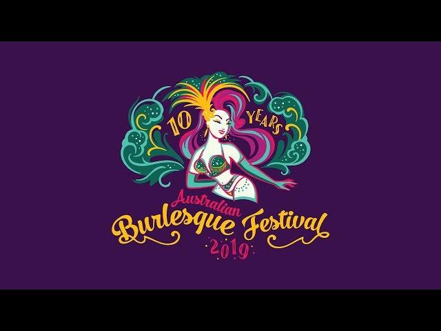 Official 2019 Australian Burlesque Festival Promo