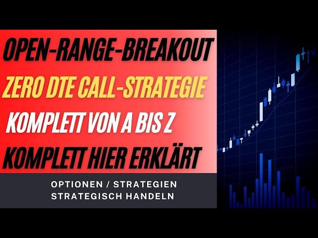 Open Range Breakout - Komplette ZERO-DTE Strategie GRATIS