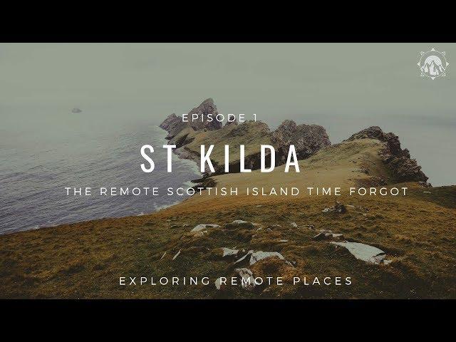 St Kilda Island Scotland - Exploring Remote Places - A Remote Island That Time Forgot