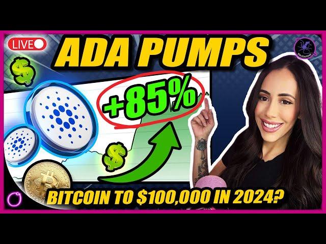 ADA pumps 85% on this INSANE news! (BITCOIN TO $100,000 IN 2024?!)