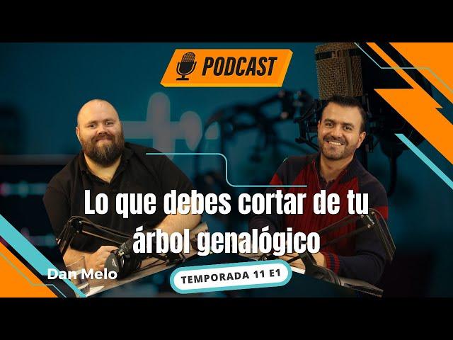 Cómo influye en nuestra vida el árbol genealógico - Dan Melo PodCast Vive + Libre Ep 1 T11