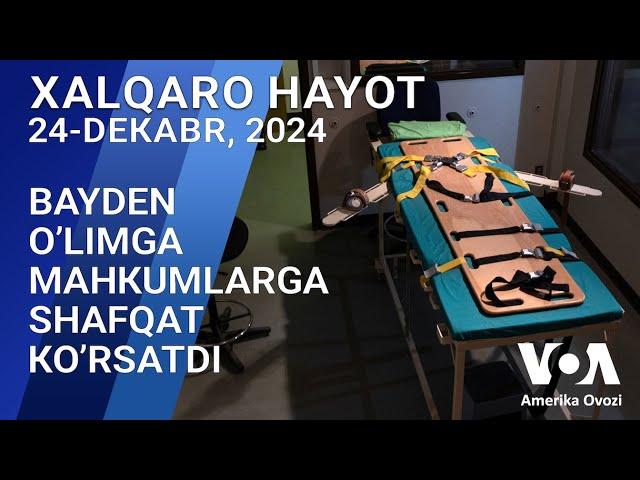 Xalqaro hayot - 24-dekabr, 2024-yil - Bayden o’limga mahkumlarga shafqat ko’rsatdi