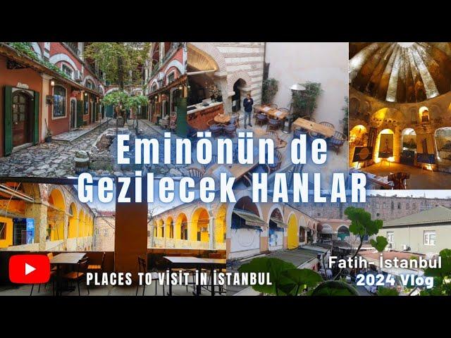 Eminönü'nde Gezilecek HANLAR - Eminönü İstanbul Vlog 2024/ İstanbul Gezilecek Yerler #eminönü #gezi