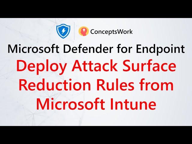 Deploy Attack Surface Reduction Rules from Microsoft Intune