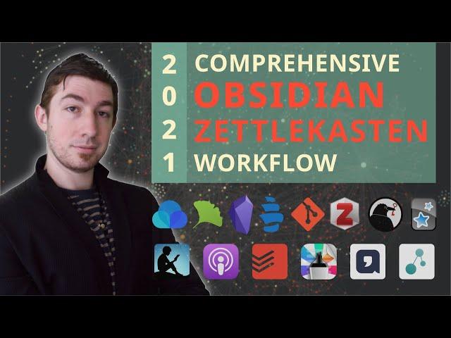 ️ My 2021 Comprehensive Obsidian Zettelkasten Workflow ️ [Copious Timestamps] ️