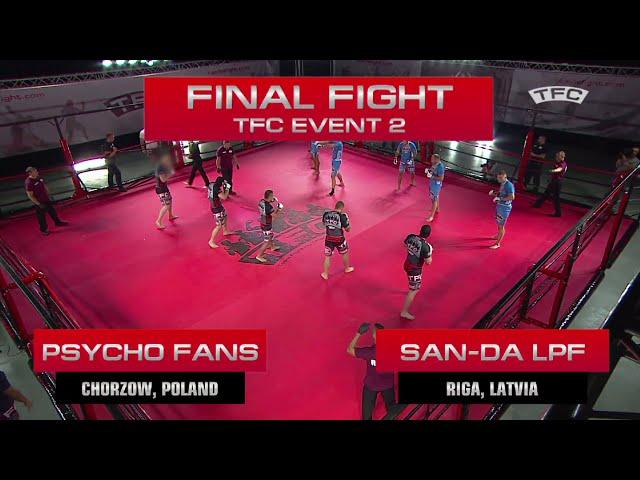 Final Fight of the TFC Event 2 San-da LPF (Riga, Latvia) vs Psycho Fans (Chorzow, Poland)