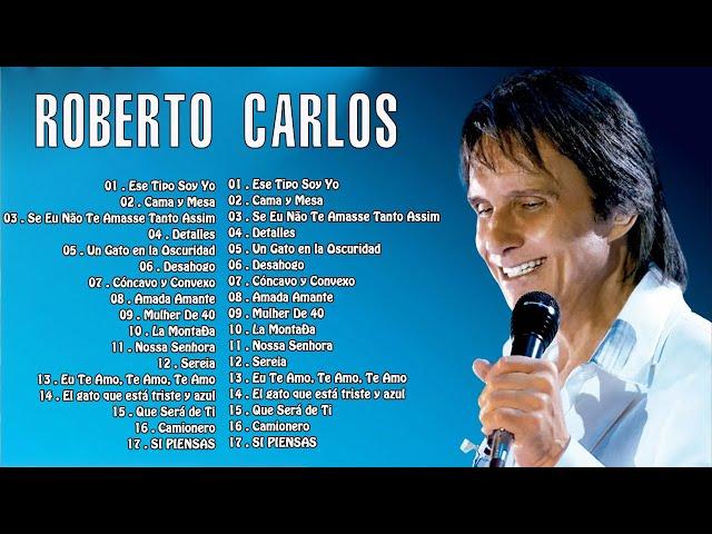 ROBERTO CARLOS LO MEJOR DE LO MEJOR ÉXITOS SUS MEJORES CANCIONES (35 GRANDES ÉXITOS)
