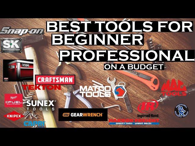 Best Tools For The Beginner Professional on a Budget (Mechanics and others)