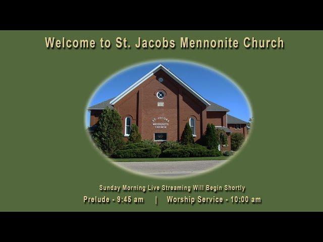 St. Jacobs Mennonite Church | August 18, 2024 | Worship Service