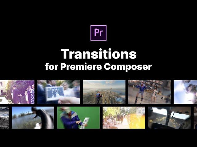 Transitions for Premiere Composer