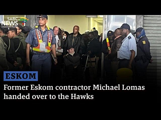 Former Eskom contractor Michael Lomas handed over to the Hawks