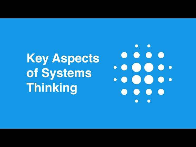 Key Aspects of Systems Thinking Presentation