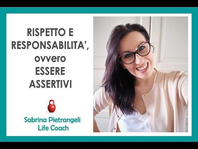 RISPETTO E RESPONSABILITA', OVVERO ESSERE ASSERTIVI