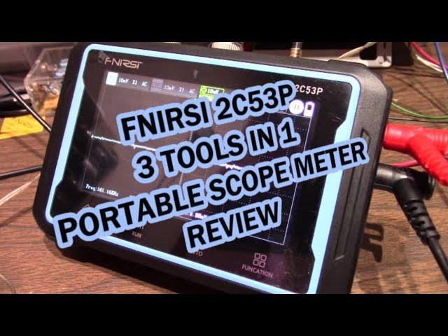 FNIRSI 2C53P oscilloscope / function generator / multimeter all in one - review