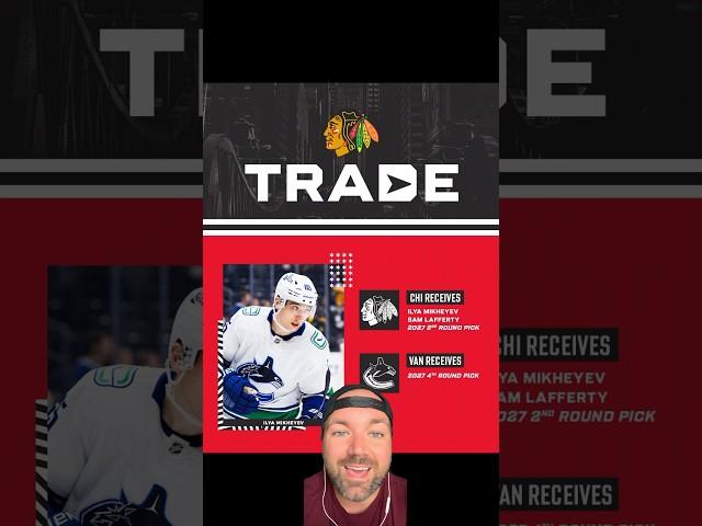 What do you think Chicago Blackhawks trading for Ilya Mikheyev and Sam Lafferty?