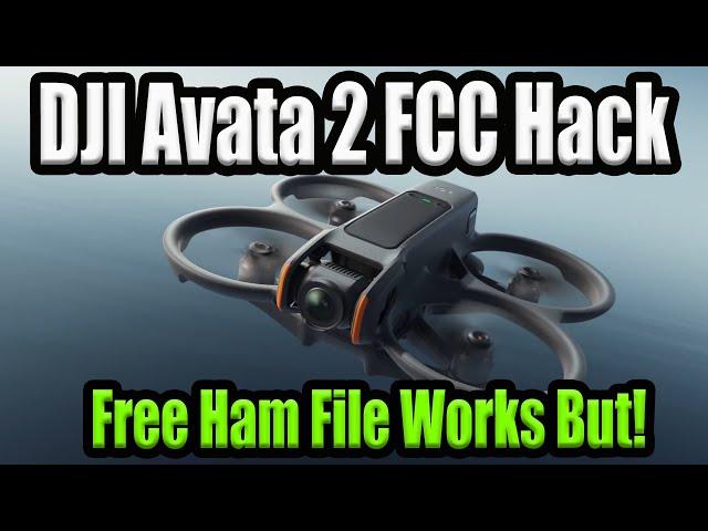 DJI Avata 2 Free FCC Power & Speed Hack - Ham Is Back
