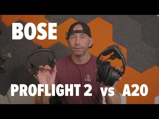 Bose A20's vs Proflight 2's: Which aviation headset is right for you???