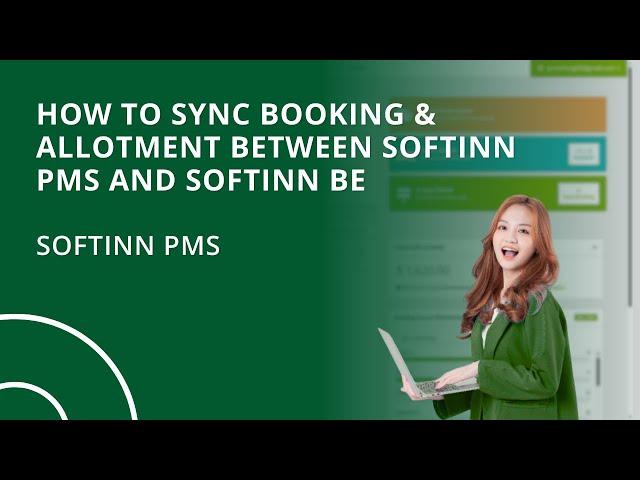 How to Sync Booking & Allotment between Softinn PMS and Softinn BE (Hotel PMS)