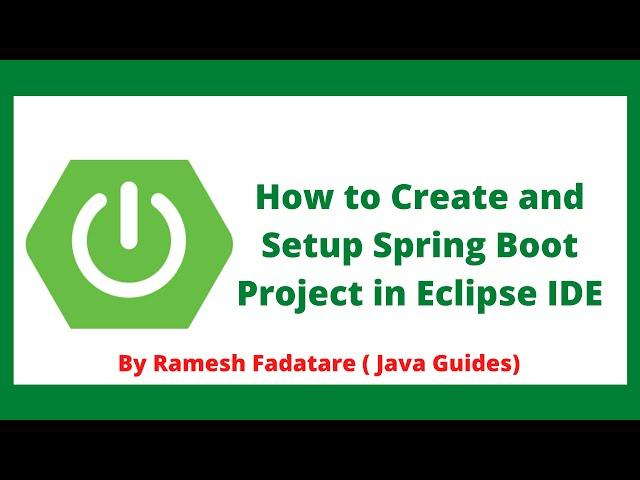 How to Create and Setup Spring Boot Project in Eclipse IDE