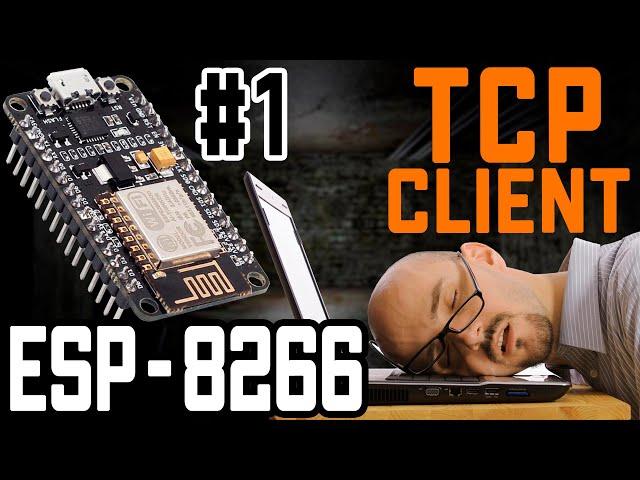 ESP8266 - TCP Client - Максимально просто - 1 часть