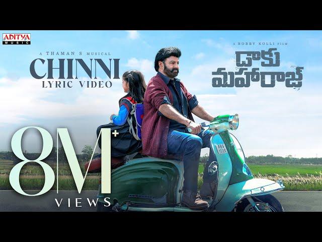 Chinni Lyric Video | Daaku Maharaaj | Nandamuri Balakrishna | Anantha Sriram | Bobby Kolli |Thaman S