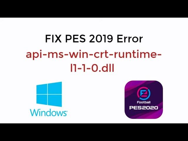 FIX PES 2019 api-ms-win-crt-runtime-l1-1-0.dll is Missing