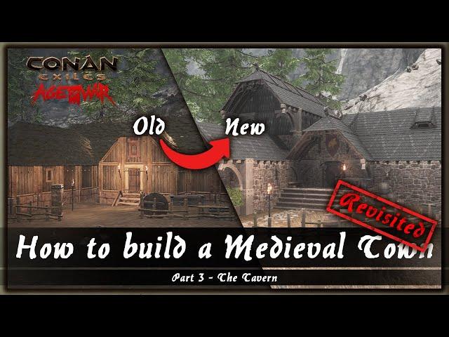 HOW TO BUILD A MEDIEVAL TOWN REVISITED #3 - THE TAVERN [SPEED BUILD] - CONAN EXILES