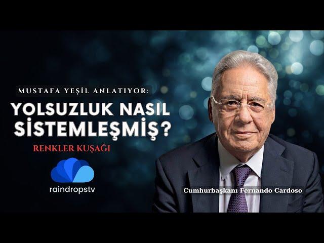 CUMHURBAŞKANI ANLATTI: YOLSUZLUK NASIL SİSTEMLEŞMİŞTİ  - RENKLER KUŞAĞI - MUSTAFA YEŞİL