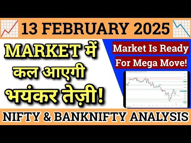 NIFTY PREDICTION FOR TOMORROW & BANK NIFTY ANALYSIS FOR 13 FEB 2025 | MARKET ANALYSIS FOR TOMORROW