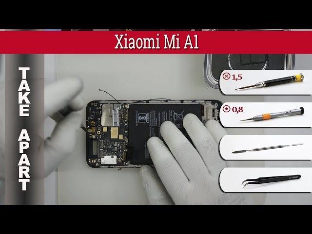 How to disassemble  Xiaomi Mi A1 (MDG2) Take apart Tutorial