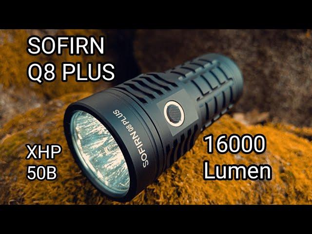 Sofirn Q8 Plus Led Taschenlampe Anduril II UI XHP50B 16000 Lumen Review Flashlight keine SC29 SC31