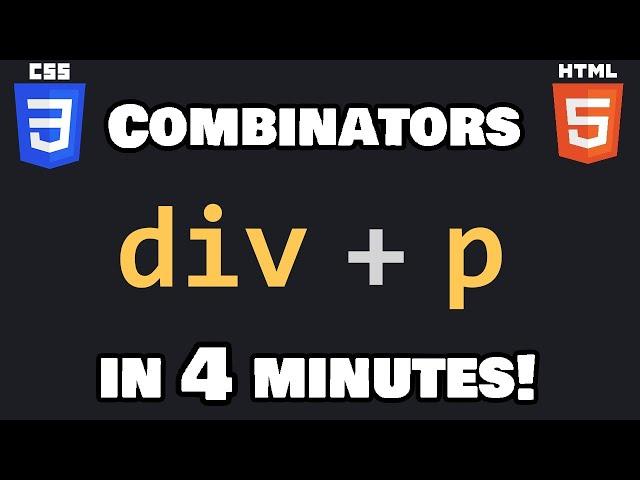 Learn CSS combinators in 4 minutes! 