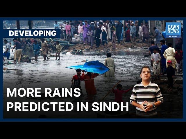 Sindh, Balochistan Brace For More Rains | Developing | Dawn News English