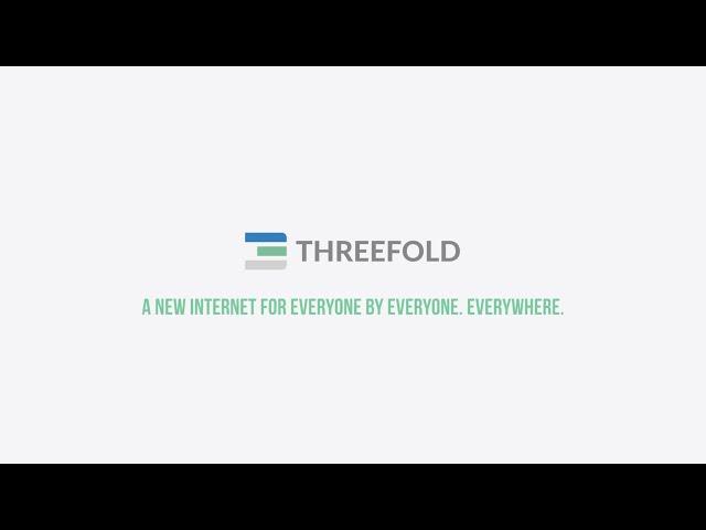 Welcome to ThreeFold | A New Internet for Everyone. By Everyone. Everywhere.