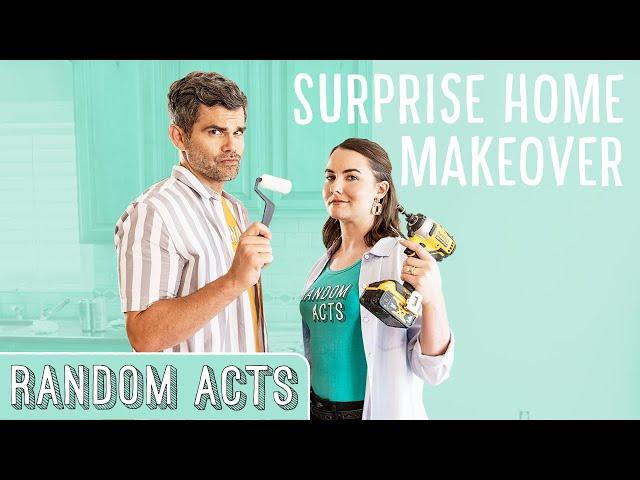 Surprise Home Makeover - Random Acts