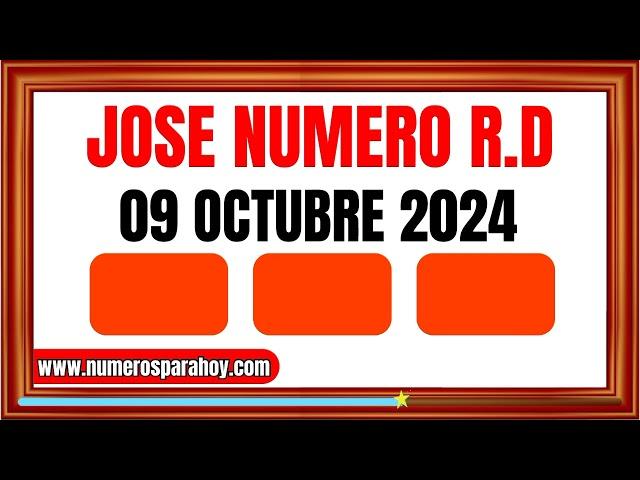 NÚMEROS PARA HOY 9 DE OCTUBRE DE 2024 - JOSÉ NÚMERO RD