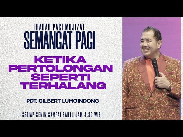 Semangat Pagi | Ketika Pertolongan Seperti Terhalang | Senin, 3 Maret 2025