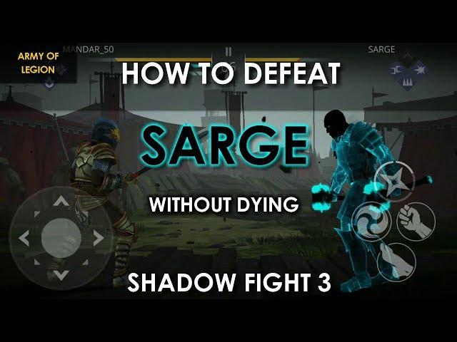 SHADOW FIGHT 3: How to Defeat SARGE (INSANE) |Tips and Tricks | Without DYING