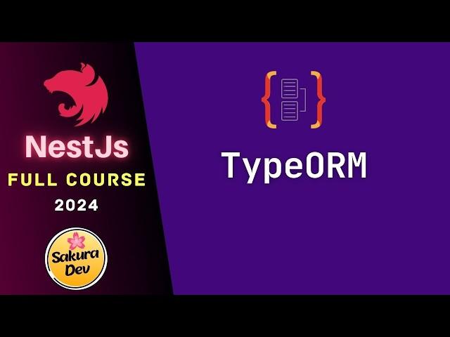 NestJS Full Course 2024 -5: TypeORM