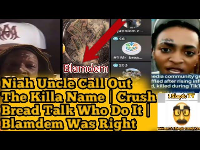 Blamdem Diss The Don Brawling Who Allegedly  Killed Niah | Crush Bread Explained Wo Did it