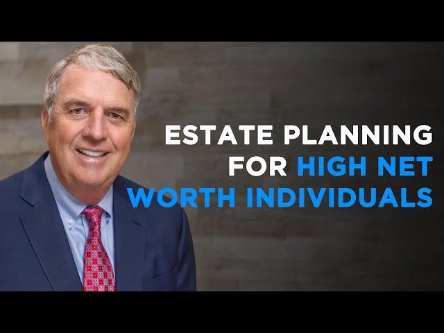 Estate Planning for High Net Worth Individuals | Dana Whiting Law